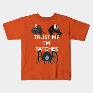 Trust Me, I'm Patches Kids T-Shirt